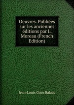 Oeuvres. Publies sur les anciennes ditions par L. Moreau (French Edition)