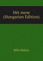 Ht mese (Hungarian Edition)