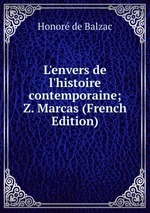 L`envers de l`histoire contemporaine; Z. Marcas (French Edition)