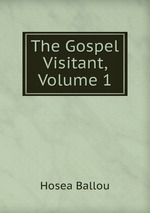 The Gospel Visitant, Volume 1