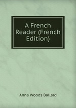 A French Reader (French Edition)