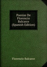 Poesias De Florencio Balcarce (Spanish Edition)