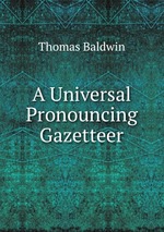 A Universal Pronouncing Gazetteer