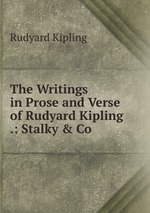 The Writings in Prose and Verse of Rudyard Kipling .: Stalky & Co
