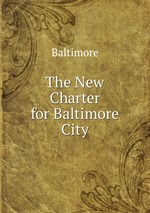 The New Charter for Baltimore City