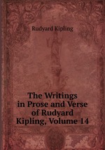 The Writings in Prose and Verse of Rudyard Kipling, Volume 14