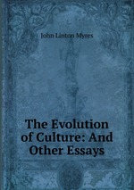 The Evolution of Culture: And Other Essays