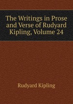 The Writings in Prose and Verse of Rudyard Kipling, Volume 24