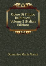 Opere Di Filippo Baldinucci, Volume 2 (Italian Edition)