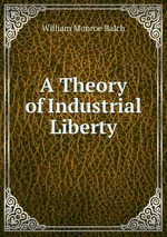 A Theory of Industrial Liberty