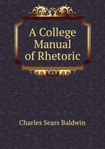 A College Manual of Rhetoric