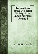 Transactions of the Otological Society of the United Kingdom, Volume 2