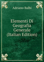Elementi Di Geografia Generale (Italian Edition)