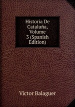 Historia De Catalua, Volume 3 (Spanish Edition)