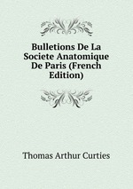 Bulletions De La Societe Anatomique De Paris (French Edition)