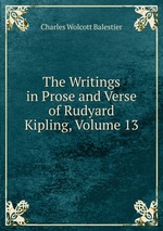 The Writings in Prose and Verse of Rudyard Kipling, Volume 13