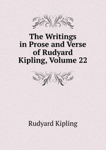 The Writings in Prose and Verse of Rudyard Kipling, Volume 22