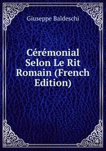 Crmonial Selon Le Rit Romain (French Edition)