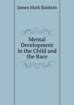 Mental Development in the Child and the Race