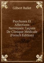 Psychoses Et Affections Nerveuses: Leons De Clinique Mdicale (French Edition)