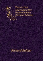 Theorie Und Anwendung Der Determinanten (German Edition)