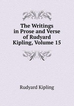 The Writings in Prose and Verse of Rudyard Kipling, Volume 15