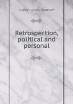 Retrospection, political and personal