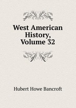 West American History, Volume 32