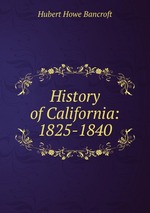 History of California: 1825-1840