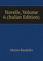Novelle, Volume 6 (Italian Edition)