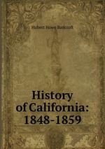 History of California: 1848-1859