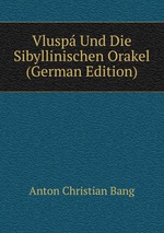 Vlusp Und Die Sibyllinischen Orakel (German Edition)