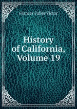 History of California, Volume 19