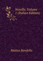 Novelle, Volume 1 (Italian Edition)
