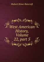 West American History, Volume 22, part 5