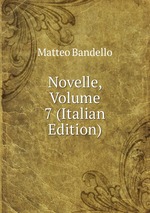 Novelle, Volume 7 (Italian Edition)