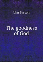 The goodness of God