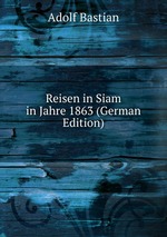 Reisen in Siam in Jahre 1863 (German Edition)