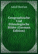 Geographische Und Ethnologische Bilder (German Edition)