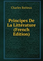 Principes De La Littrature (French Edition)