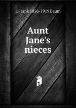 Aunt Jane`s nieces