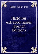 Histoires extraordinaires (French Edition)