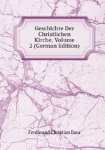 Geschichte Der Christlichen Kirche, Volume 2 (German Edition)