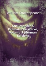 Shakespeare`S Dramatische Werke, Volume 5 (German Edition)