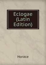 Eclogae (Latin Edition)