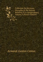 Collection De Dcisions Nouvelles Et De Notions Relatives  La Jurisprudence, Volume 3 (French Edition)