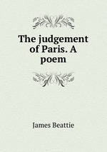 The judgement of Paris. A poem