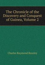The Chronicle of the Discovery and Conquest of Guinea, Volume 2