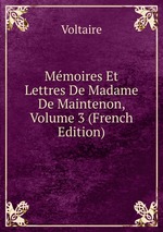 Mmoires Et Lettres De Madame De Maintenon, Volume 3 (French Edition)