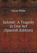 Salom: A Tragedy in One Act (Spanish Edition)
